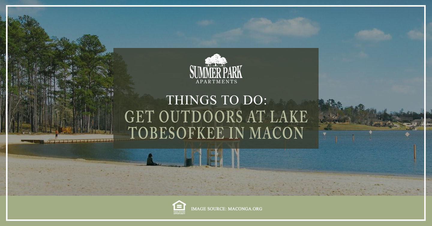get outdoors at Lake Tobesofkee in Macon